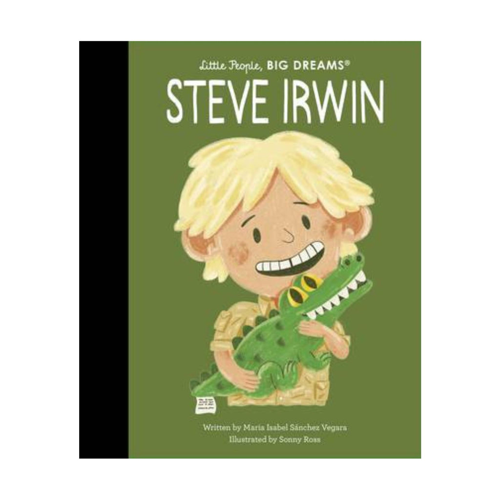 Little People, Big Dreams Steve Irwin