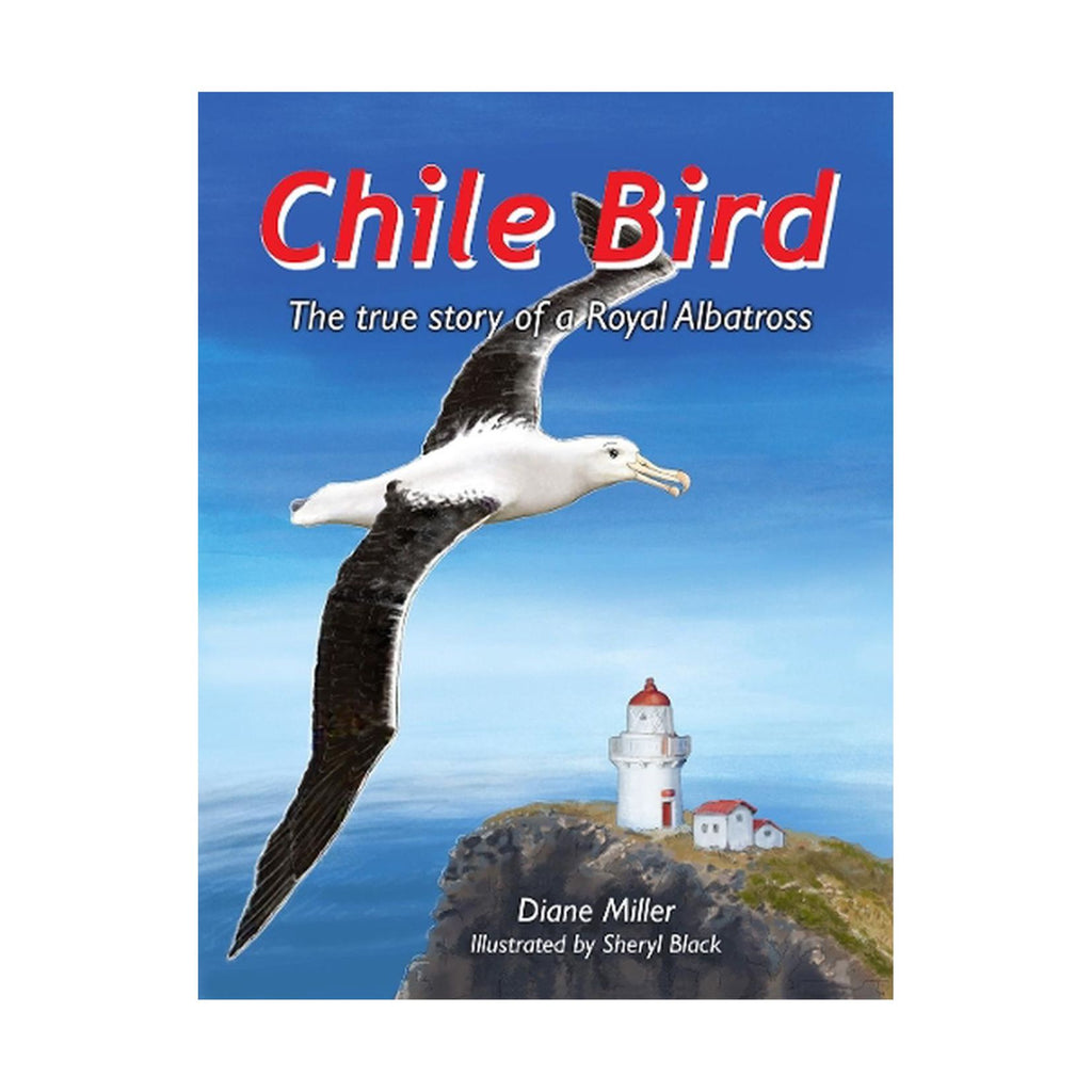 Chile Bird, The True Story of the Royal Albatross