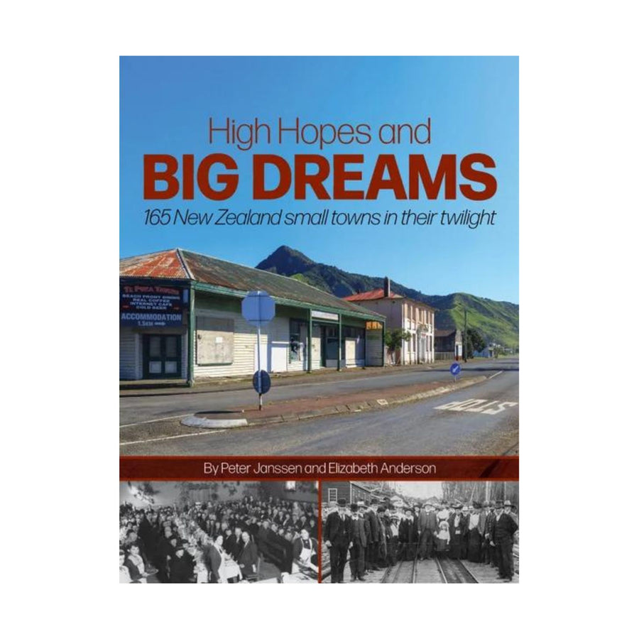 High Hopes and Big Dreams - Small Towns NZ