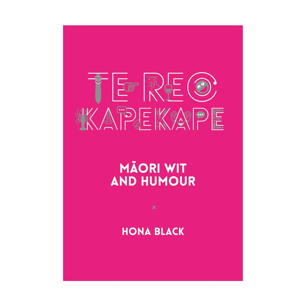 Te Reo Kapekape, Māori Wit and Humour
