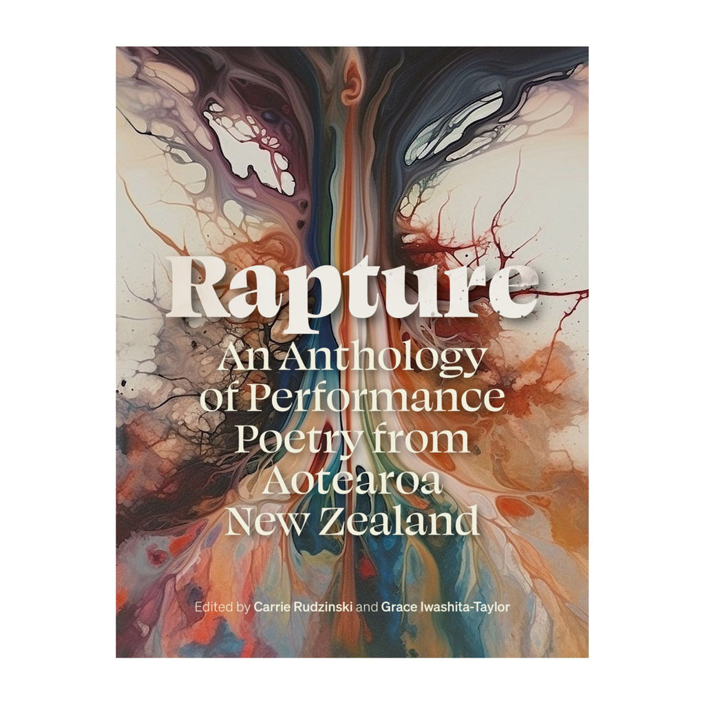 Rapture, An Anthology of Performance Poetry from Aotearoa New Zealand