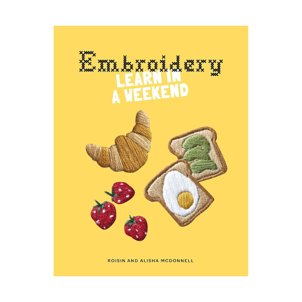 Embroidery, Learn in a Weekend