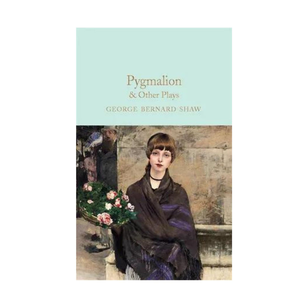 Pygmalion and Other Plays - (MacMillan Classic)