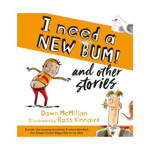 I Need a new Bum & Other Stories