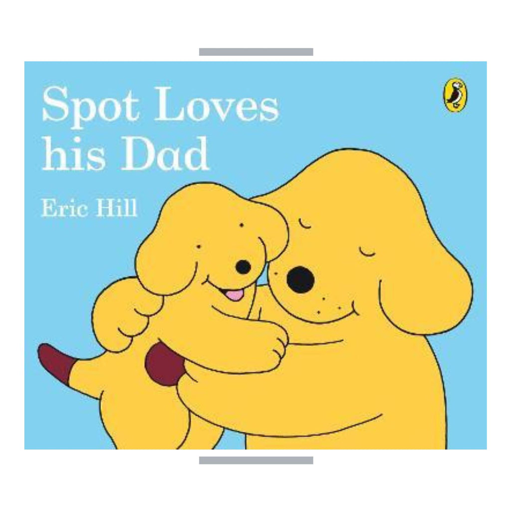 Spot Loves his Dad