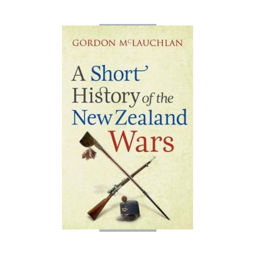Short History of New Zealand Wars